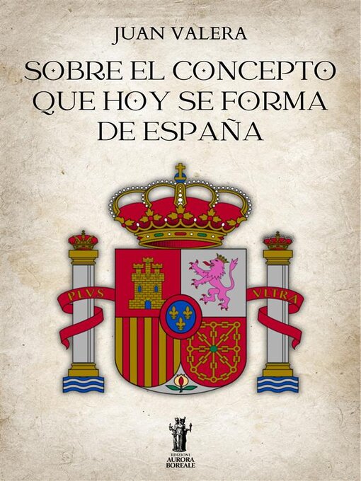 Title details for Sobre el concepto que hoy se forma de España by Juan Valera - Available